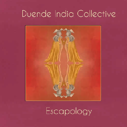 Escapology - Duende India Collective